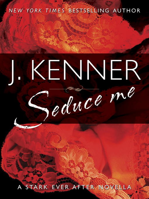 Title details for Seduce Me by J. Kenner - Wait list